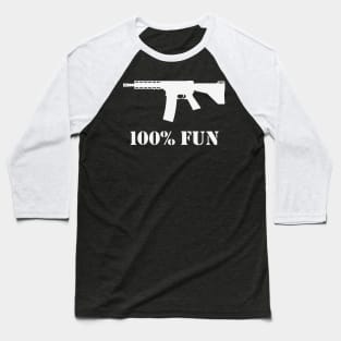 100% Fun (Gun Lover / Sport Shooter / White) Baseball T-Shirt